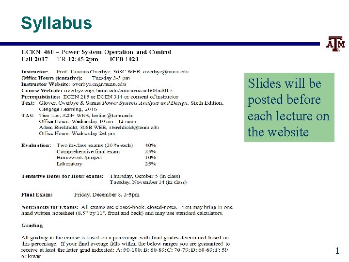 Syllabus Slides will be posted before each lecture on the website 1 