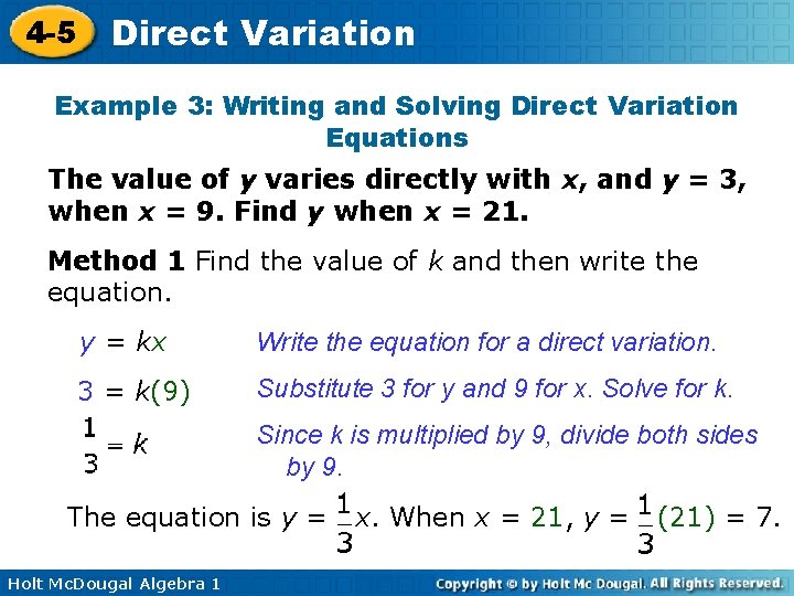 4 -5 Direct Variation Example 3: Writing and Solving Direct Variation Equations The value