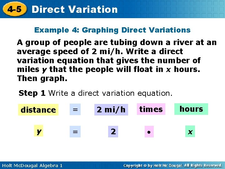 4 -5 Direct Variation Example 4: Graphing Direct Variations A group of people are