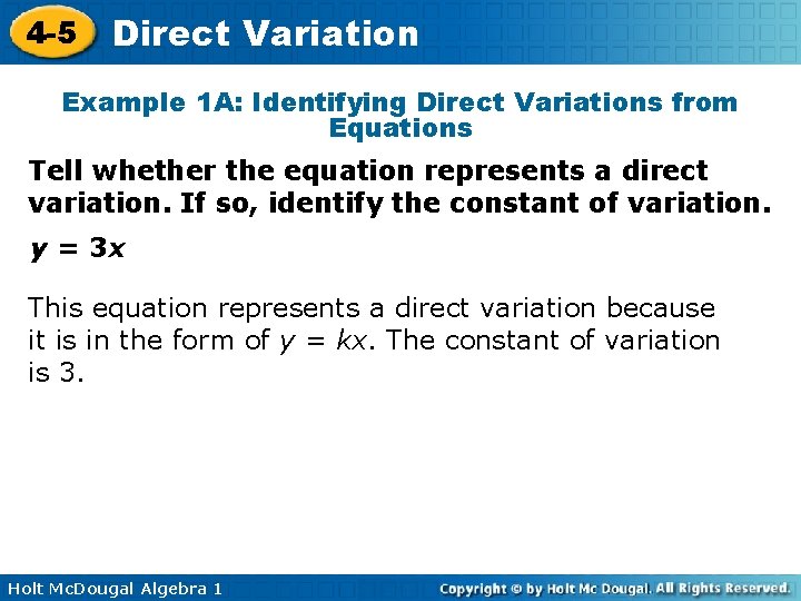 4 -5 Direct Variation Example 1 A: Identifying Direct Variations from Equations Tell whether