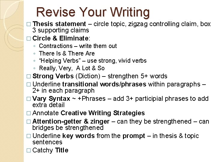 Revise Your Writing � Thesis statement – circle topic, zigzag controlling claim, box 3