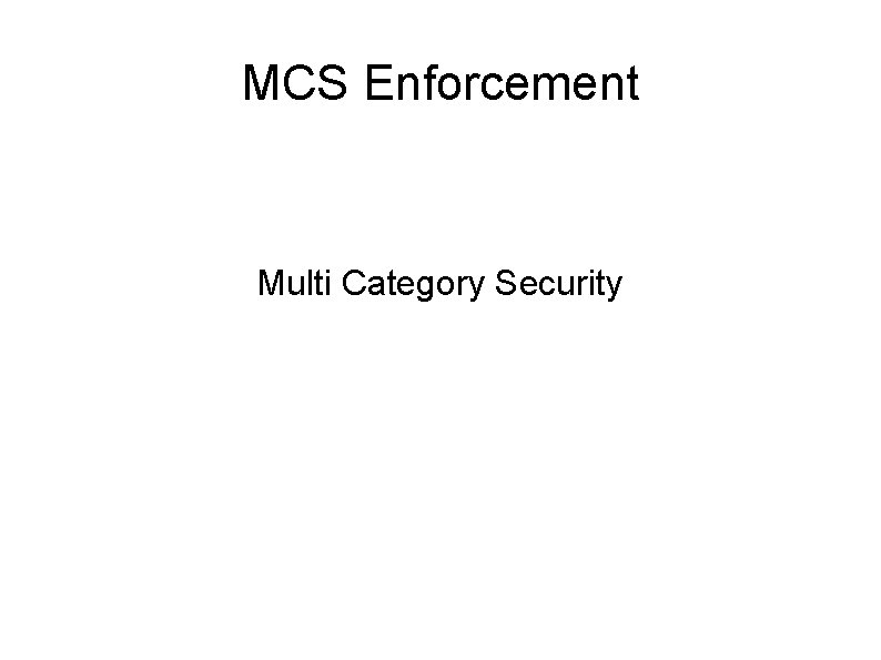 MCS Enforcement Multi Category Security 