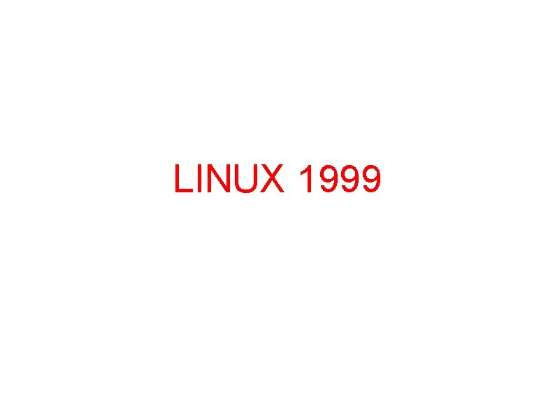 LINUX 1999 