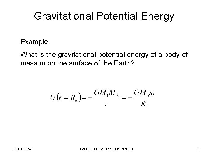 Gravitational Potential Energy Example: What is the gravitational potential energy of a body of