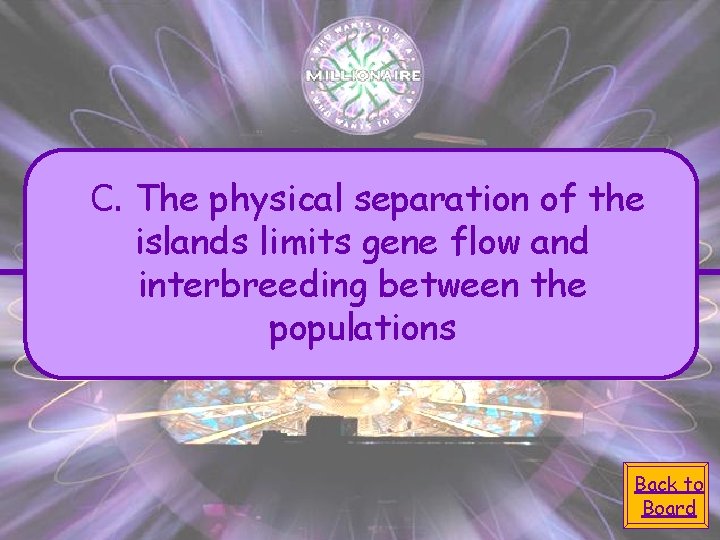 C. The physical separation of the islands limits gene flow and interbreeding between the