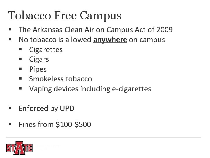 Tobacco Free Campus § The Arkansas Clean Air on Campus Act of 2009 §