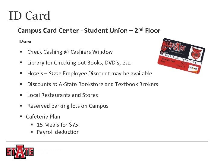 ID Card Campus Card Center - Student Union – 2 nd Floor Uses: §