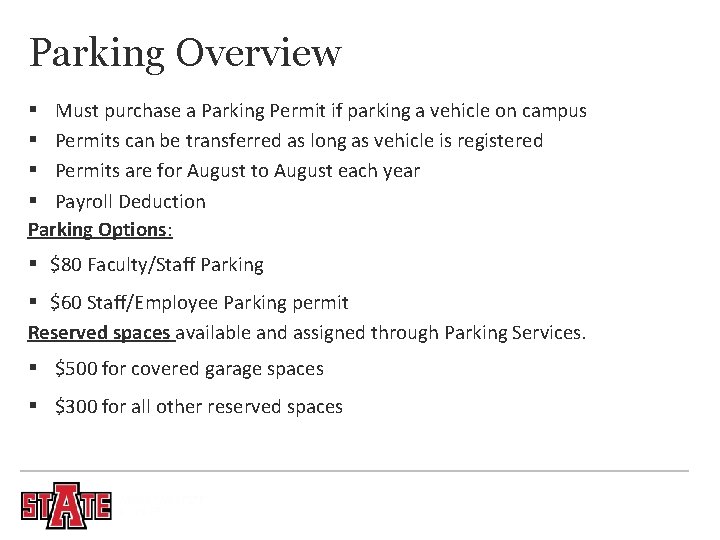 Parking Overview § Must purchase a Parking Permit if parking a vehicle on campus