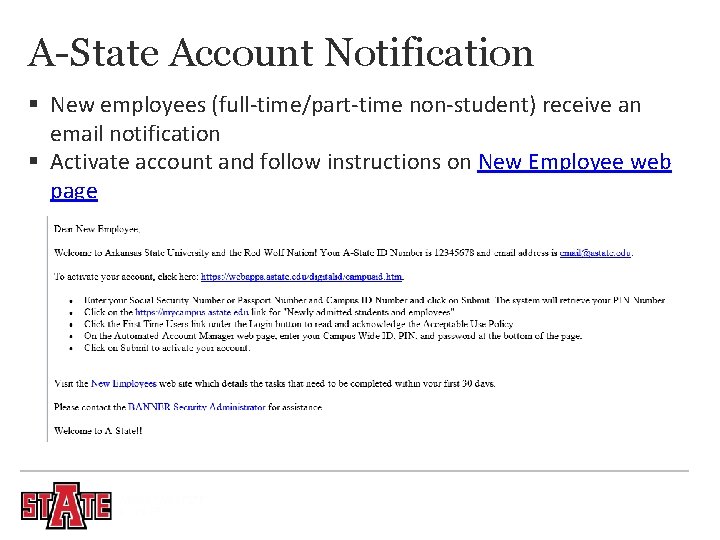 A-State Account Notification § New employees (full-time/part-time non-student) receive an email notification § Activate