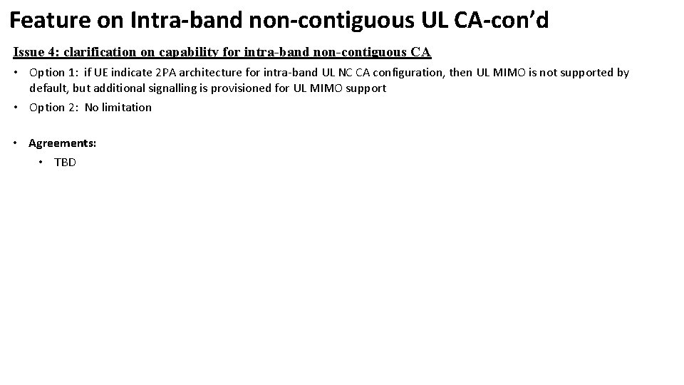 Feature on Intra-band non-contiguous UL CA-con’d Issue 4: clarification on capability for intra-band non-contiguous