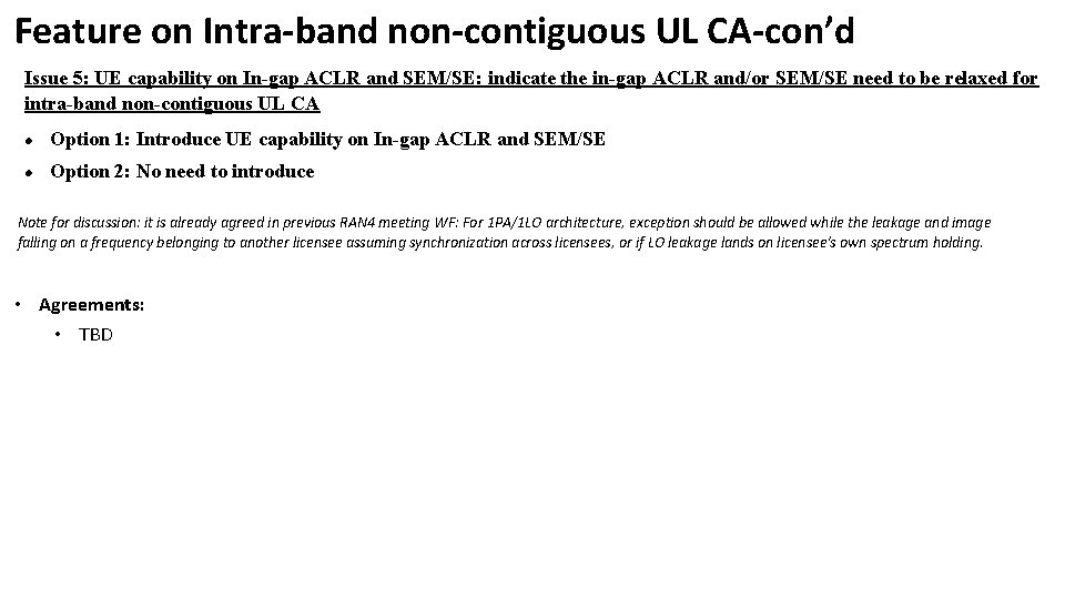 Feature on Intra-band non-contiguous UL CA-con’d Issue 5: UE capability on In-gap ACLR and