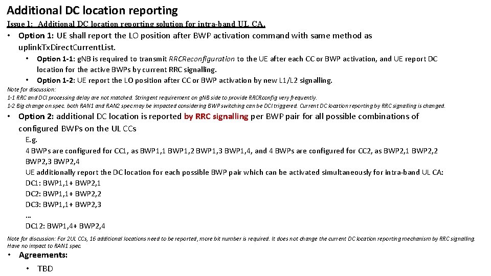 Additional DC location reporting Issue 1: Additional DC location reporting solution for intra-band UL