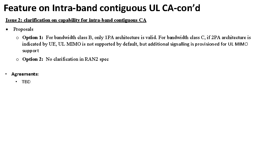 Feature on Intra-band contiguous UL CA-con’d Issue 2: clarification on capability for intra-band contiguous