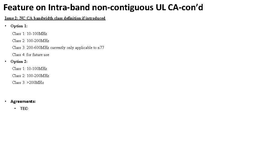 Feature on Intra-band non-contiguous UL CA-con’d Issue 2: NC CA bandwidth class definition if