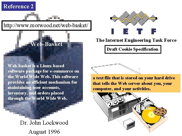 Reference 2 http: //www. morwood. net/web-basket/ Web-Basket Web-basket is a Linux-based software package for
