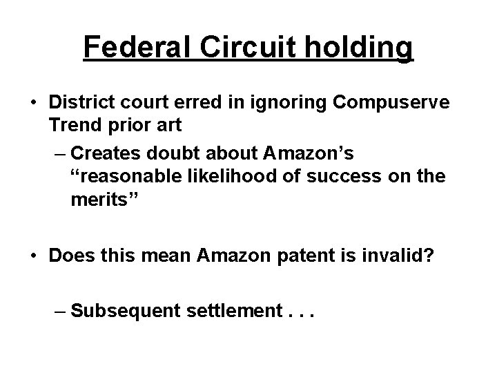Federal Circuit holding • District court erred in ignoring Compuserve Trend prior art –