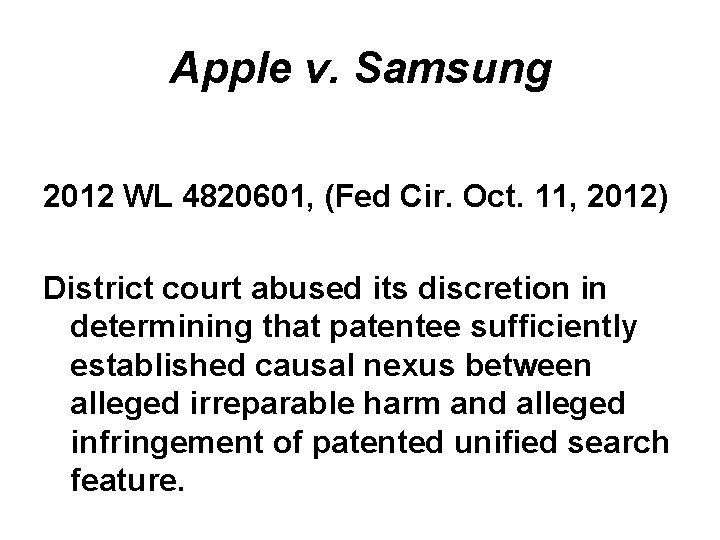 Apple v. Samsung 2012 WL 4820601, (Fed Cir. Oct. 11, 2012) District court abused
