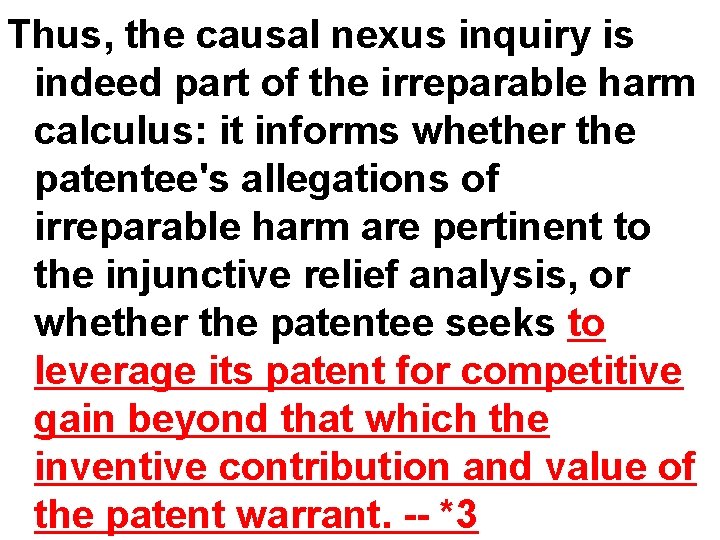 Thus, the causal nexus inquiry is indeed part of the irreparable harm calculus: it