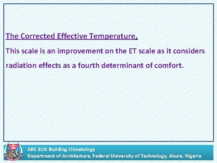The Corrected Effective Temperature. This scale is an improvement on the ET scale as
