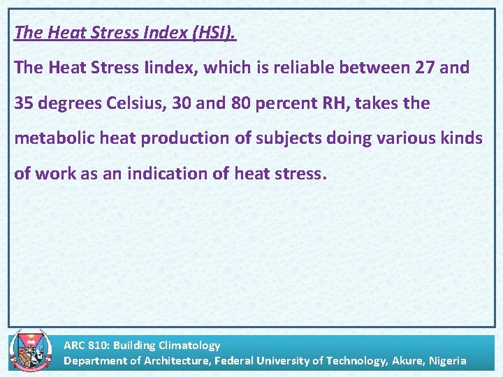 The Heat Stress Index (HSI). . The Heat Stress Iindex, which is reliable between