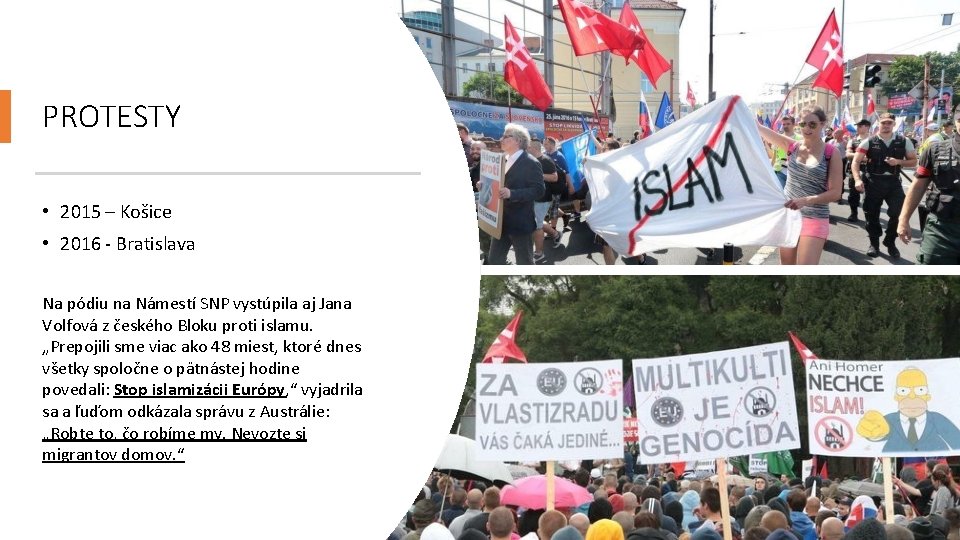 PROTESTY • 2015 – Košice • 2016 - Bratislava Na pódiu na Námestí SNP PROTESTY • 2015 – Košice • 2016 - Bratislava Na pódiu na Námestí SNP