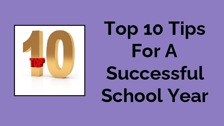 Top 10 Tips For A Successful School Year 