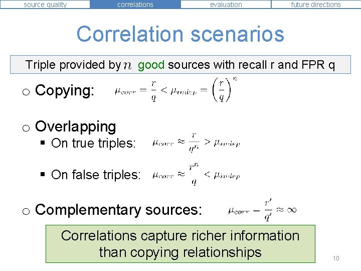 source quality correlations evaluation future directions Correlation scenarios Triple provided by good sources with