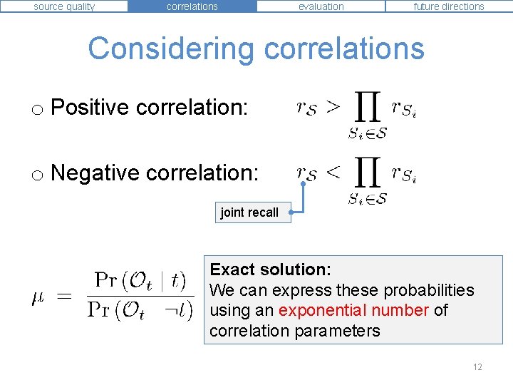 source quality correlations evaluation future directions Considering correlations o Positive correlation: o Negative correlation: