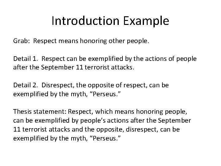 Introduction Example Grab: Respect means honoring other people. Detail 1. Respect can be exemplified