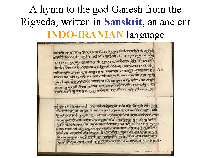 A hymn to the god Ganesh from the Rigveda, written in Sanskrit, an ancient