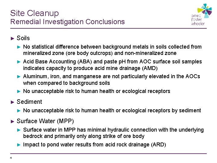 Site Cleanup Remedial Investigation Conclusions ► Soils ► No statistical difference between background metals