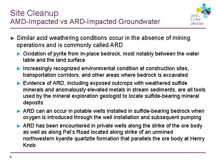 Site Cleanup AMD-Impacted vs ARD-Impacted Groundwater ► Similar acid weathering conditions occur in the