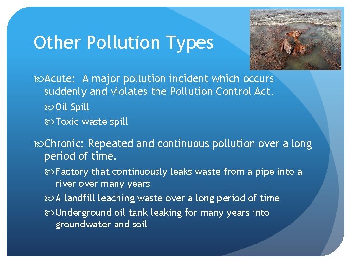 Other Pollution Types Acute: A major pollution incident which occurs suddenly and violates the