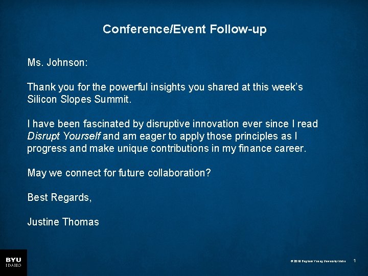Conference/Event Follow-up Ms. Johnson: Thank you for the powerful insights you shared at this