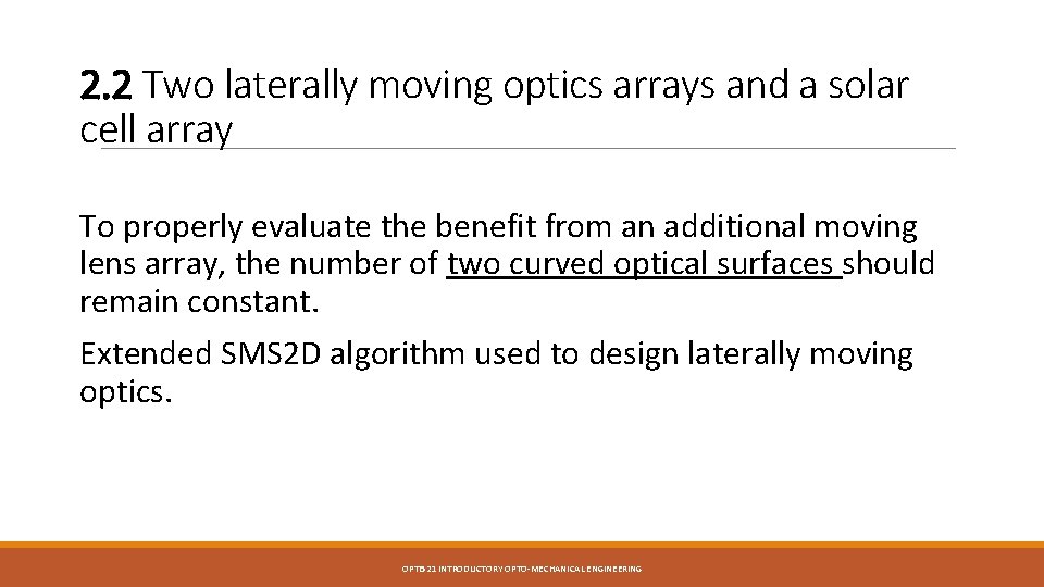 2. 2 Two laterally moving optics arrays and a solar cell array To properly