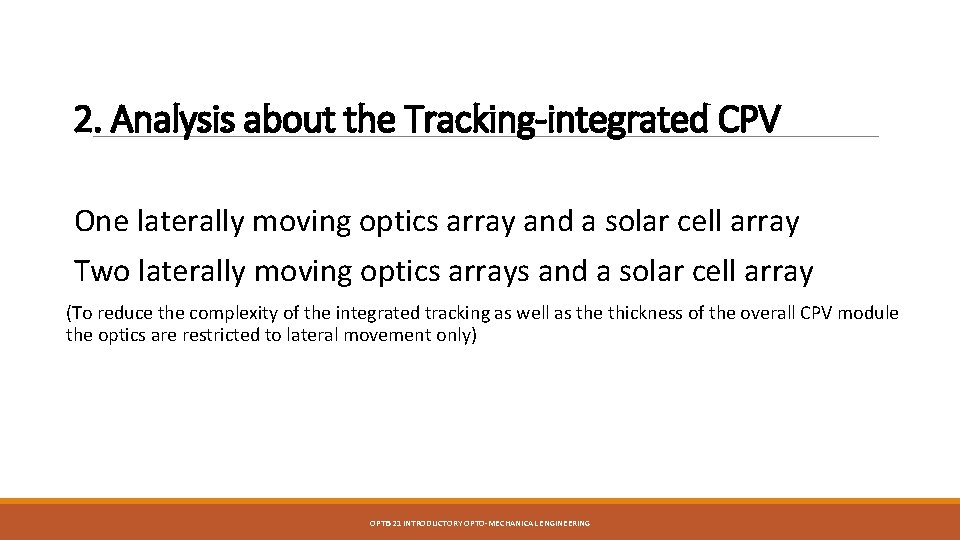 2. Analysis about the Tracking-integrated CPV One laterally moving optics array and a solar