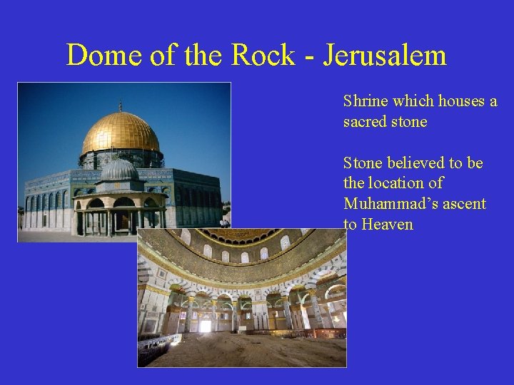 Dome of the Rock - Jerusalem Shrine which houses a sacred stone Stone believed