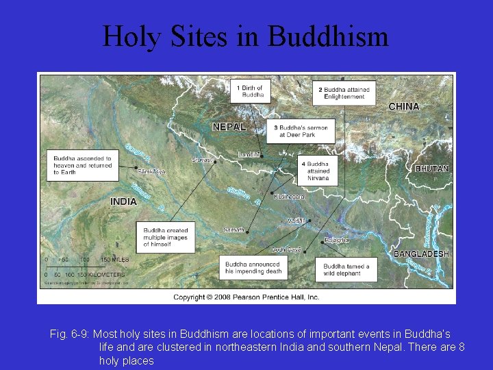 Holy Sites in Buddhism Fig. 6 -9: Most holy sites in Buddhism are locations