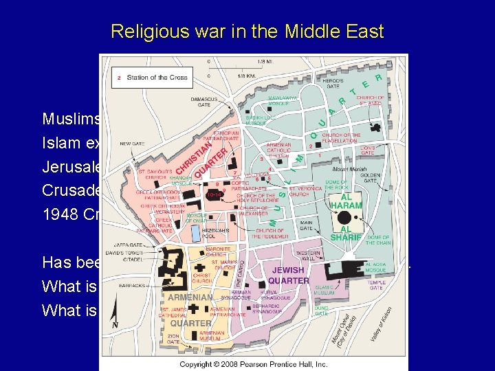 Religious war in the Middle East Muslims vs Christians. Islam expands to Europe up