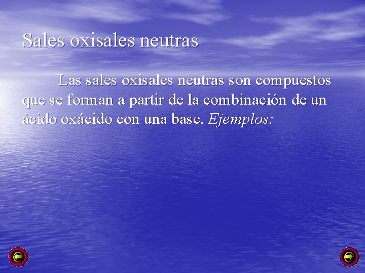 Sales oxisales neutras Las sales oxisales neutras son compuestos que se forman a partir