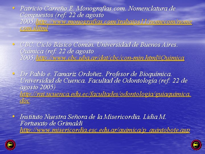  • Patricio Carreño E. Monografías. com. Nomenclatura de Compuestos (ref: 22 de agosto