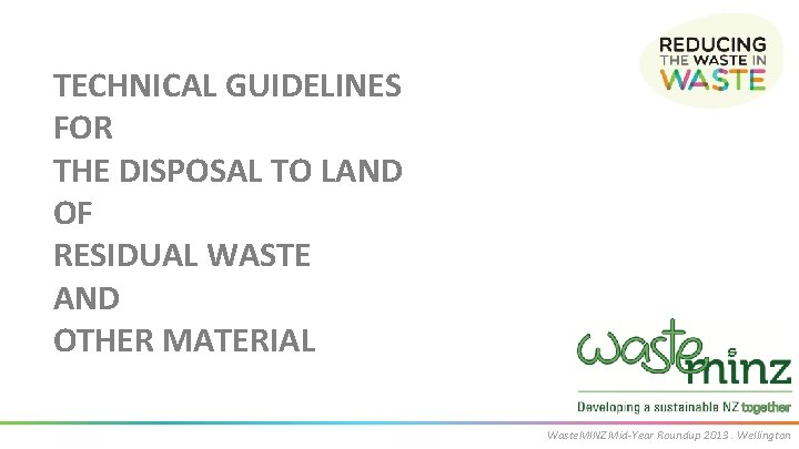 TECHNICAL GUIDELINES FOR THE DISPOSAL TO LAND OF RESIDUAL WASTE AND OTHER MATERIAL your