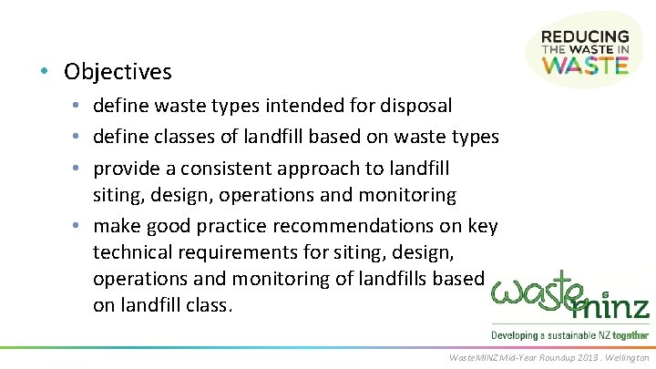  • Objectives • define waste types intended for disposal • define classes of