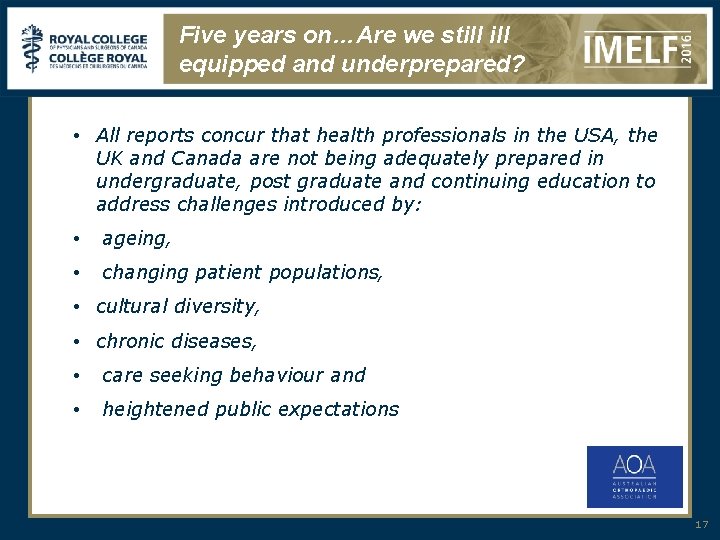 Five years on…Are we still equipped and underprepared? • All reports concur that health