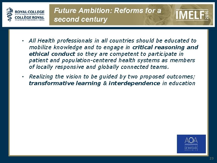 Future Ambition: Reforms for a second century • All Health professionals in all countries