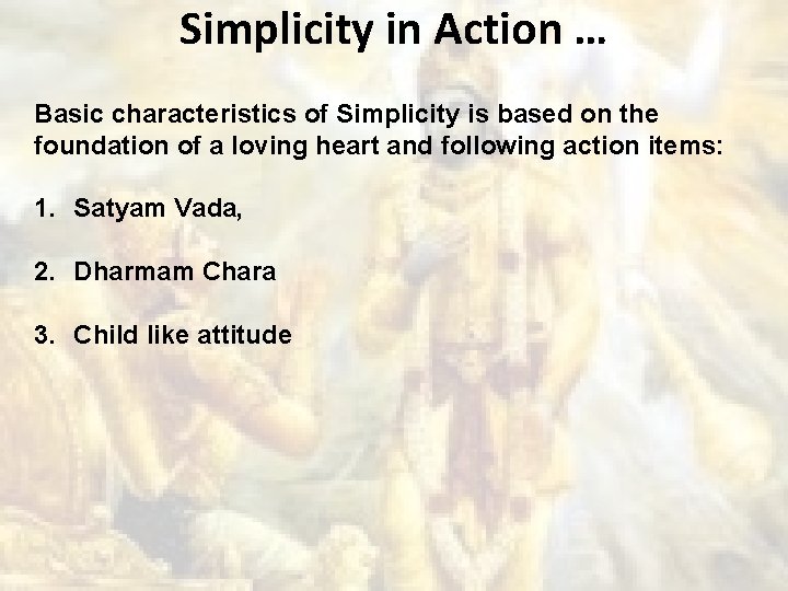 Simplicity in Action … Basic characteristics of Simplicity is based on the foundation of