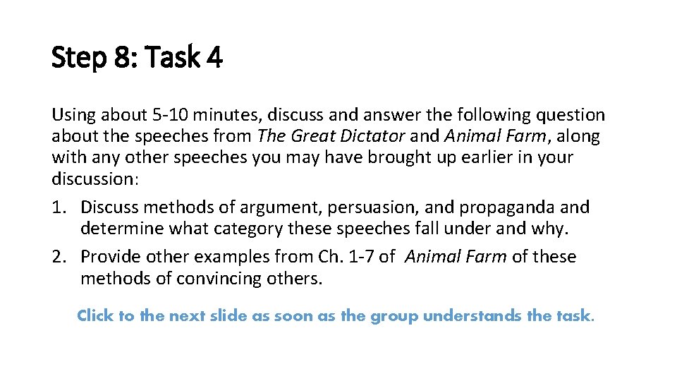 Step 8: Task 4 Using about 5 -10 minutes, discuss and answer the following