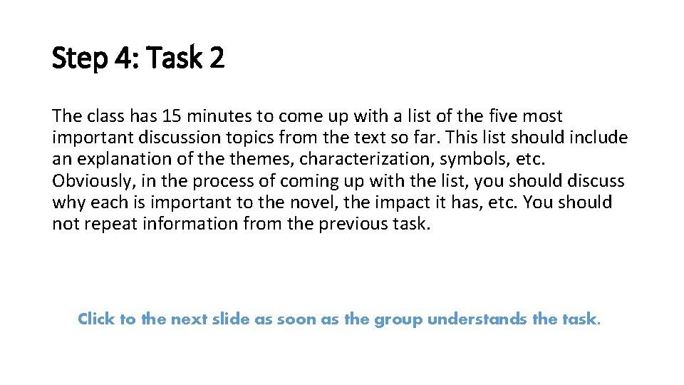 Step 4: Task 2 The class has 15 minutes to come up with a