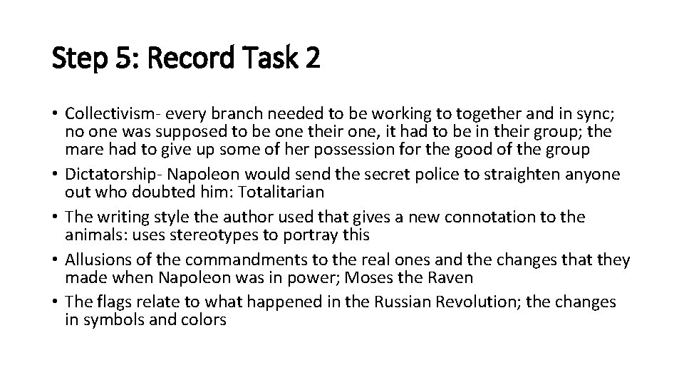 Step 5: Record Task 2 • Collectivism- every branch needed to be working to