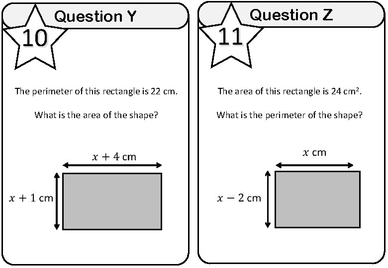 10 Question Y 11 The perimeter of this rectangle is 22 cm. The area